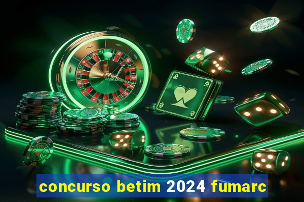 concurso betim 2024 fumarc